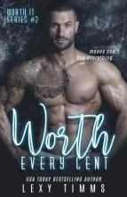 Worth Every Cent by Lexy Timms