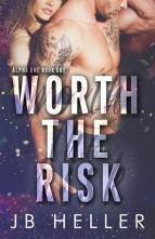 Worth the Risk by J.B. Heller