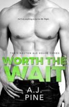 Worth the Wait by A.J. Pine