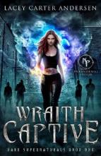 Wraith Captive by Lacey Carter Andersen