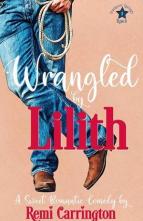 Wrangled By Lilith by Remi Carrington