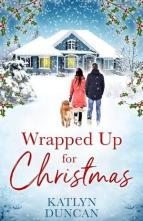 Wrapped Up for Christmas by Katlyn Duncan