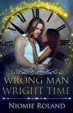 Wrong Man Wright Time by Niomie Roland