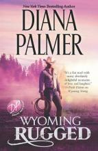 Wyoming Rugged by Diana Palmer