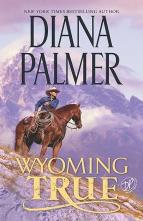 Wyoming True by Diana Palmer