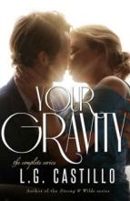 Your Gravity: The Complete Series by L.G. Castillo