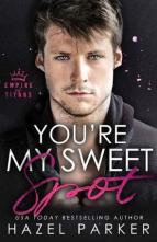 You’re my Sweet Spot by Hazel Parker