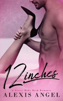 12 Inches by Alexis Angel