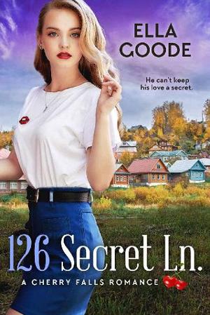 126 Secret Ln. by Ella Goode