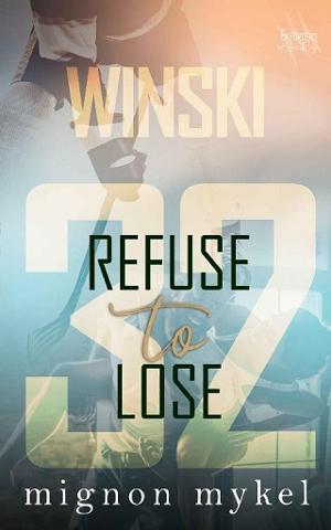 32: Refuse to Lose by Mignon Mykel