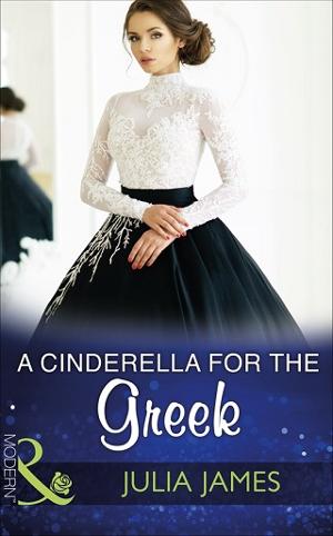 A Cinderella for the Greek by Julia James