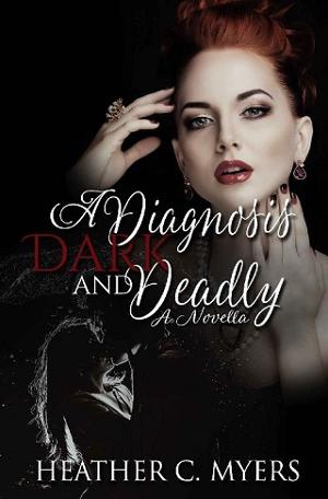 A Diagnosis Dark & Deadly by Heather C. Myers