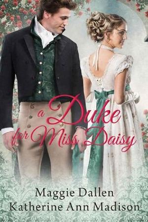 A Duke for Miss Daisy by Maggie Dallen