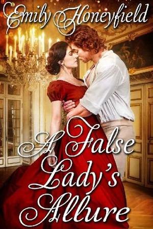 A False Lady’s Allure by Emily Honeyfield