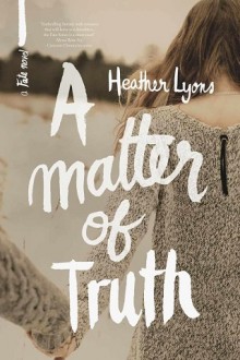 A Matter of Truth (Fate #3) by Heather Lyons