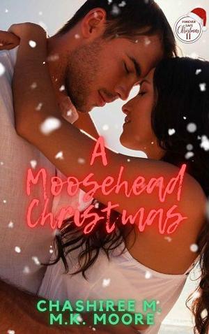 A Moosehead Christmas by ChaShiree M.