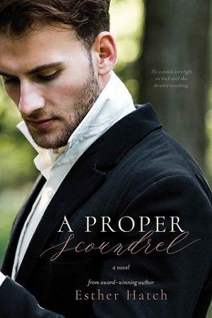 A Proper Scoundrel by Esther Hatch