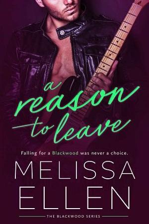 A Reason To Leave by Melissa Ellen