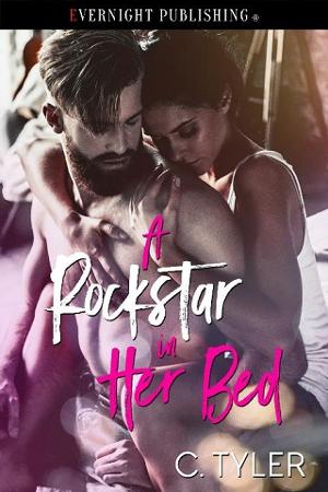 A Rockstar in Her Bed by C. Tyler