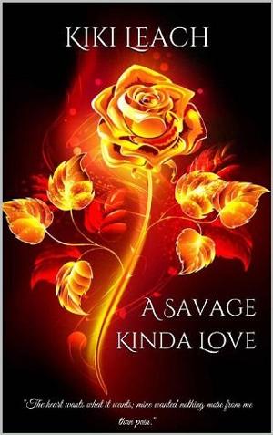 A Savage Kinda Love by Kiki Leach