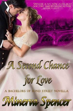 A Second Chance for Love by Minerva Spencer