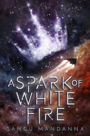 A Spark of White Fire by Sangu Mandanna