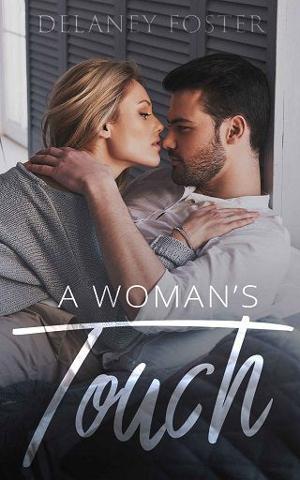 A Woman’s Touch by Delaney Foster