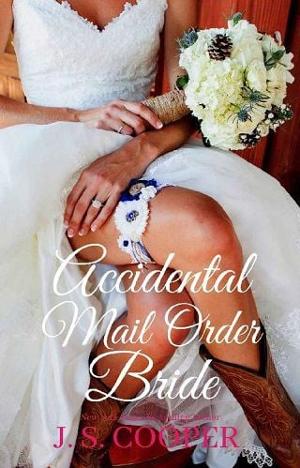 Accidental Mail Order Bride by J. S. Cooper