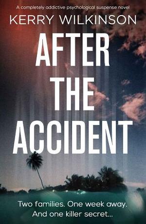 After the Accident by Kerry Wilkinson