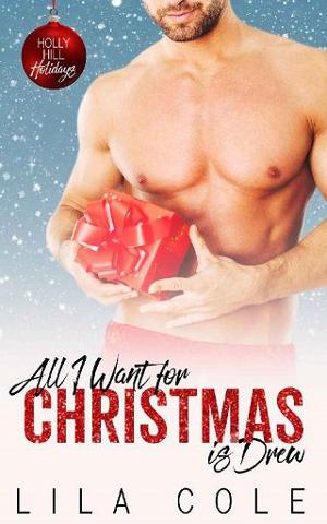 All I Want for Christmas is Drew by Lila Cole