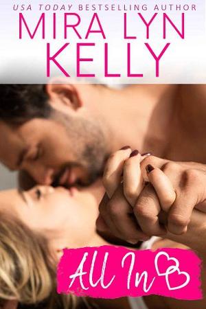 All In by Mira Lyn Kelly