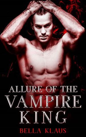 Allure of the Vampire King by Bella Klaus