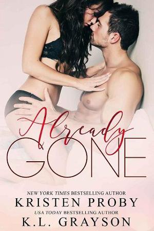 Already Gone by Kristen Proby