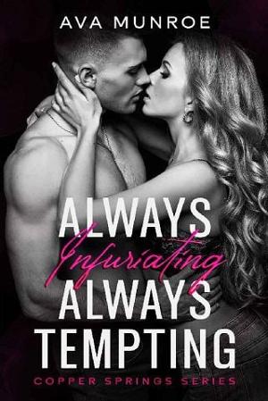 Always Infuriating Always Tempting by Ava Munroe