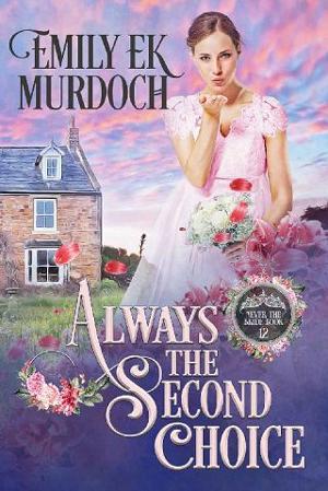 Always the Second Choice by Emily E K Murdoch