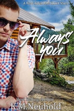 Always You by K.M. Neuhold