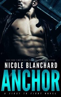 Anchor (First to Fight #0.5) by Nicole Blanchard