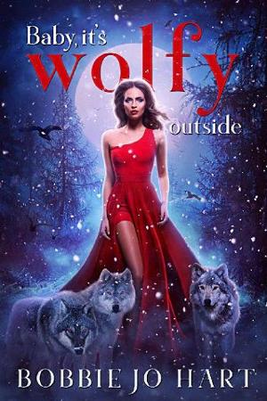 Baby, It’s Wolfy Outside by Bobbie Jo Hart