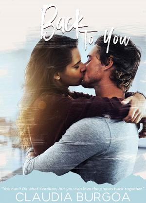 Back to You by Claudia Y. Burgoa