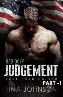 Bad Boy’s Judgment: Part One by Tina Johnson