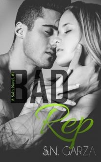 Bad Rep by S.N. Garza