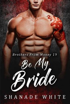 Be My Bride by Shanade White