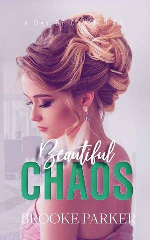 Beautiful Chaos by Brooke Parker