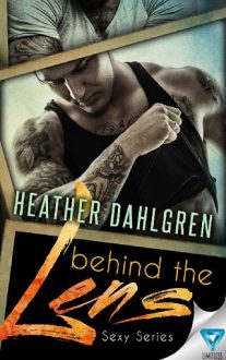 Behind The Lens by Heather Dahlgren