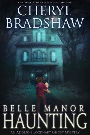 Belle Manor Haunting by Cheryl Bradshaw