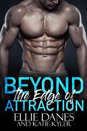 Beyond the Edge of Attraction by Ellie Danes, Katie Kyler