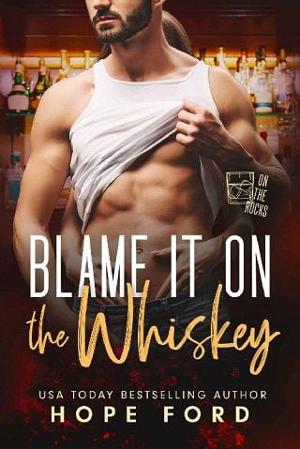 Blame It On The Whiskey by Hope Ford