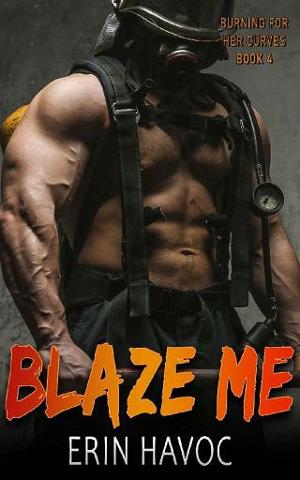 Blaze Me by Erin Havoc