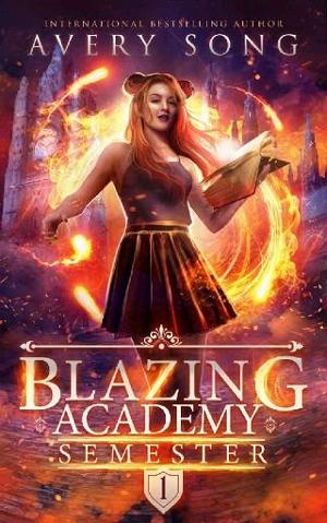 Blazing Academy, Semester One by Avery Song