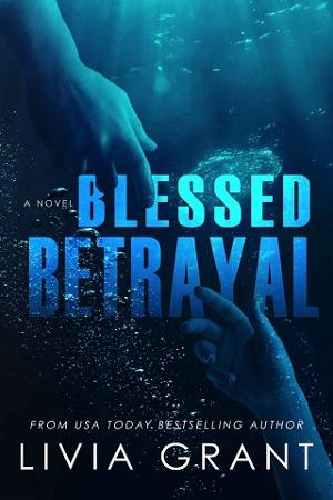 Blessed Betrayal by Livia Grant